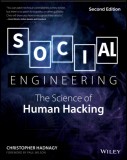Social Engineering: The Science of Human Hacking