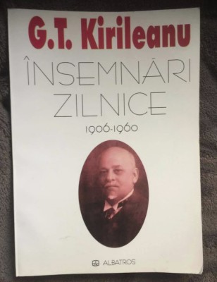 Insemnari zilnice : (1906-1960) / G. T. Kirileanu foto