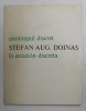 ANOTIMPUL DISCRET - LA ESTACION DISCRETA de STEFAN AUGUSTIN DOINAS , EDITIE BILINGVA ROMANA - SPANIOLA , 1980