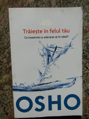 OSHO - TRAIESTE IN FELUL TAU foto