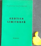 Exotica limitrofa Studii comparate romano-ucrainiene Magdalena Laszlo-Kutiuk