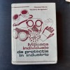 MIJLOACE INDIVIDUALE DE PROTECTIE IN INDUSTRIE - NICOLAE MERET