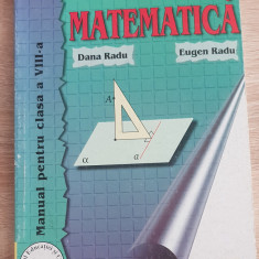 Matematică. Manual pentru clasa a VIII-a - Dana Radu, Eugen Radu