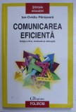COMUNICAREA EFICIENTA de ION-OVIDIU PANISOARA , EDITIA A III A , REVAZUTA SI ADAUGITA ,2006