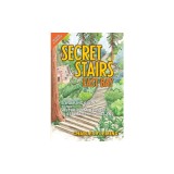 Secret Stairs: East Bay: A Walking Guide to the Historic Staircases of Berkeley and Oakland