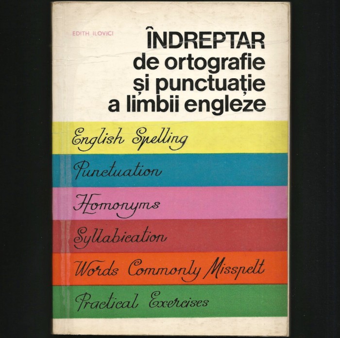 &Icirc;NDREPTAR DE ORTOGRAFIE ȘI PUNCTUAȚIE, LIMBA ENGLEZĂ - EDITH ILOVICI - MANUAL