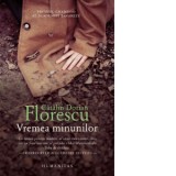 Vremea minunilor - Adriana Rotaru, Catalin Dorian Florescu
