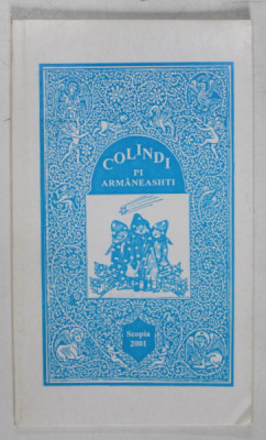 COLINDI PI ARMANEASHTI , TEXT IN LIMBA AROMANA , 2001 foto