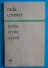 Radu Carneci &ndash; Iarba verde acasa (poeme)( prima editie )