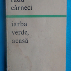 Radu Carneci – Iarba verde acasa (poeme)( prima editie )