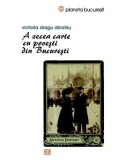 Cumpara ieftin A zecea carte cu povesti din Bucuresti | Victoria Dragu-Dimitriu