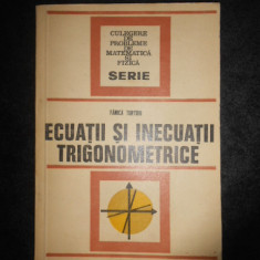 FANICA TURTOIU - ECUATII SI INECUATII TRIGONOMETRICE