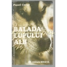 Balada Lupului Alb - Pavel Corut