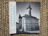 Manastirea Dragomirna - Teodora Voinescu, Razvan Theodorescu// 1967