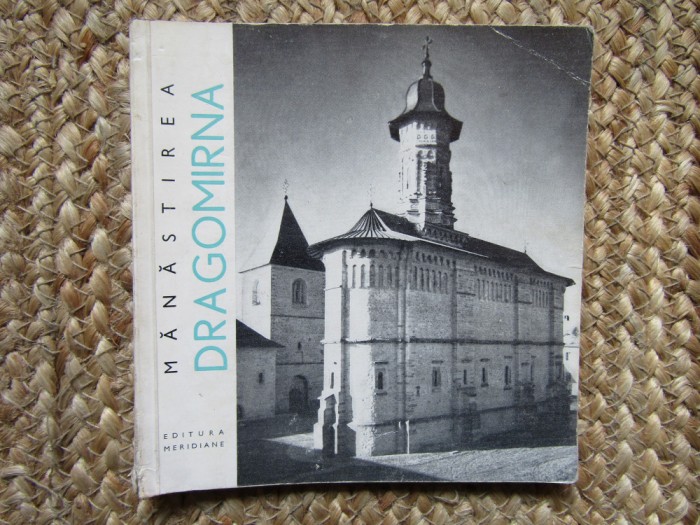 Manastirea Dragomirna - Teodora Voinescu, Razvan Theodorescu// 1967