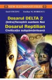 Emil Strainu - Dosarul DELTA 2 * Dosarul Reptilian