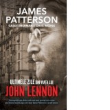 Ultimele zile din viata lui John Lennon - James Patterson