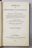 PRECIS DE L &#039;HISTOIRE UNIVERSELLE OU TABLEAU HISTORIQUE par ANQUETIL , TOME SIXIEME , 1821