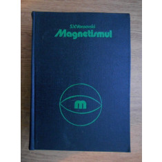 S. V. Vonsovski - Magnetismul (1981, editie cartonata)