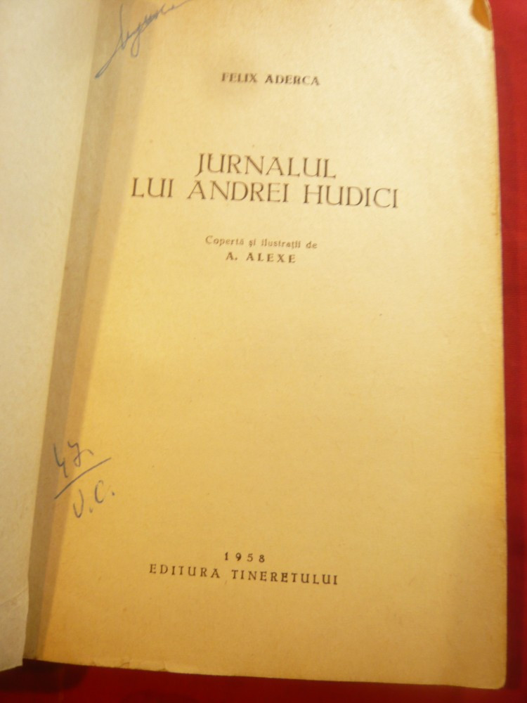 Felix Aderca - Jurnalul lui Andrei Hudici - Ed.1958 ,ilustratii A.Alexe |  Okazii.ro