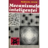 Mariana Belis - Mecanismele inteligentei (Editia: 1978)