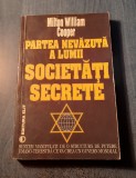 Partea nevazuta a lumii societati secrete Milton William Cooper