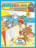 Cumpara ieftin Superculori. Sa coloram impreuna cu Tom si Jerry. Volumul 3/***