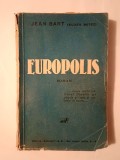 Jean Bart (Eugen Botez) - Europolis (roman) (Editura Adeverul)