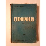 Jean Bart (Eugen Botez) - Europolis (roman) (Editura Adeverul)