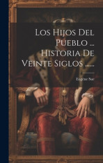 Los Hijos Del Pueblo ... Historia De Veinte Siglos ...... foto