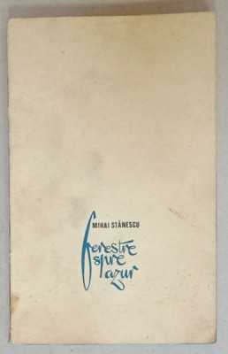 FERESTRE SPRE AZUR de MIHAI STANESCU , versuri , 1970 , DEDICATIE * foto