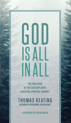 God Is All In All: The Evolution of the Contemplative Christian Spiritual Journey foto