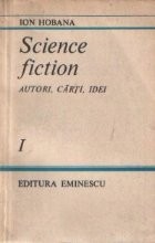 Science Fiction - Autori, carti, idei, Volumul I