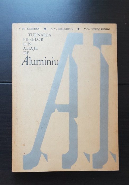 Turnarea pieselor din aliaje de aluminiu - V. M. Lebedev, A. V. Melnikov