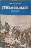 Stefan cel Mare - Campanii - Al.Gh. Savu, Editura Militara 1982, Istorie Romania, Carte, 214 pagini