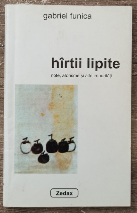 Hartii lipite - Gabriel Furnica// dedicatie si semnatura autor