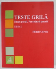 TESTE GRILA , DREPT PENAL . PROCEDURA PENALA de MIHAIL UDROIU , 2021 foto