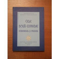 CELE DOUA EXTREME, ECUMENSIMUL SI STILISMUL - ARHIMANDRITUL EOIFANIE THEODOROPULOS, BUC. 2006