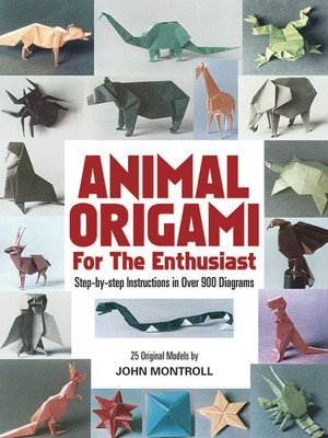 Animal Origami for the Enthusiast: Step-By-Step Instructions in Over 900 Diagrams/25 Original Models foto