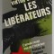 LES LIBERATEURS par VIKTOR SOUVAROV , L &#039;ARMEE ROUGE VUE DE L &#039;INTERIEUR , 1982