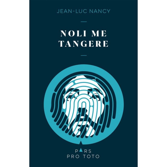 Noli me tangere - Jean-Luc Nancy