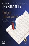 Cumpara ieftin Intre margini/Elena Ferrante