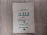 Ghid de diagnostic in pediatrie/ Mircea Geormaneanu/ 1993