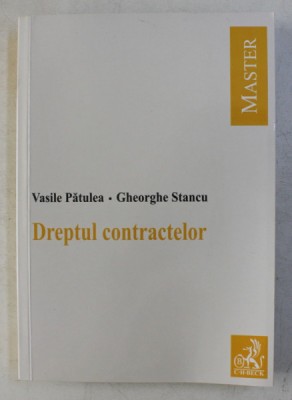 DREPTUL CONTRACTELOR de VASILE PATULEA , GHEORGHE STANCU , 2008 foto