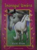 Inorogul Umbra - Vicki Blum, Corint Junior, 2007, Carte Povesti Copii, 122 pagini