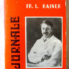 "JURNALE", Fr. I. Rainer, 1979. Editie ingrijita de Gh. Bratescu si M. Basarab