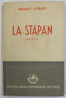 LA STAPAN , roman de PANAIT ISTRATI , 1940 foto