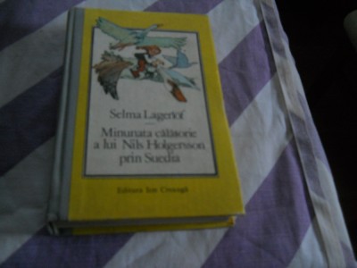 Minunata calatorie a lui Nils Holgersson prin Suedia -Selma Lagerlof-1990 Noua foto