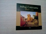 MIHAI COTOVANU - Penelul si Paleta - 2006, 100 p. (reproducerii color), Alta editura