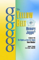 The Yellow Belt Memory Jogger: A Guide for the Six SIGMA and Lean Six SIGMA Team Member foto